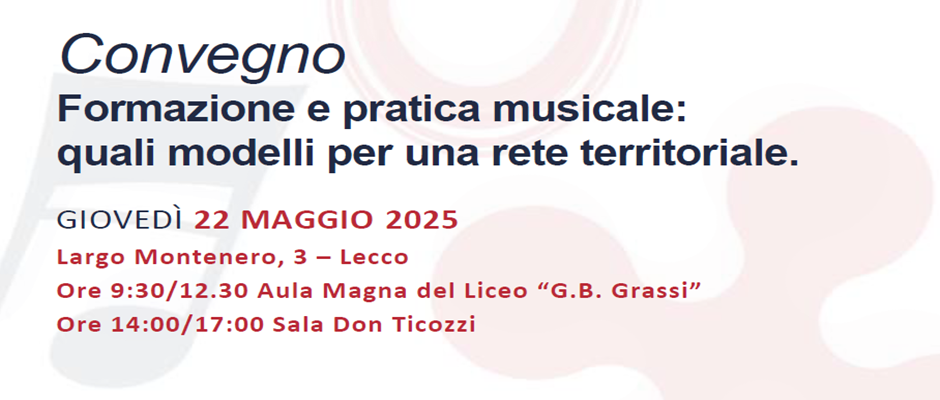 USR LOMBARDIA: “Formazione e pratica musicale: quali modelli per una rete territoriale” Lecco